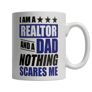 Limited Edition - I Am A Realtor and A Dad Nothing Scares Me - mommyfanatic