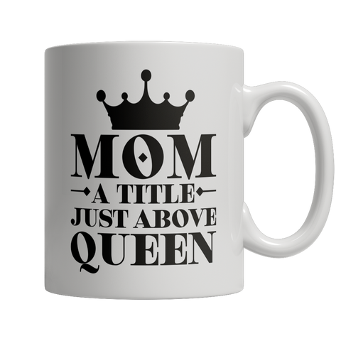 Limited Edition - Mom Queen Coffee Mug - mommyfanatic