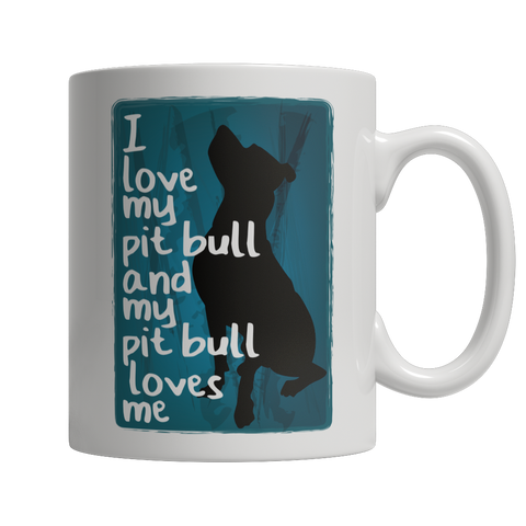 Image of Limited Edition - I Love My PitBull And My PitBull Loves Me - mommyfanatic