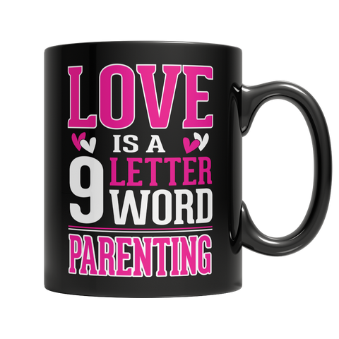 Image of Limited Edition - Love is a 9 letter word Parenting - mommyfanatic