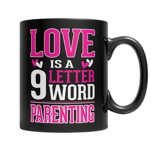 Limited Edition - Love is a 9 letter word Parenting - mommyfanatic