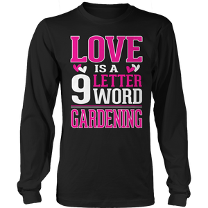 Love is 9 letter word Gardening Tshirt - mommyfanatic