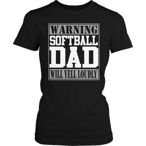 Softball Dad Will Yell Loudly Tshirt - mommyfanatic