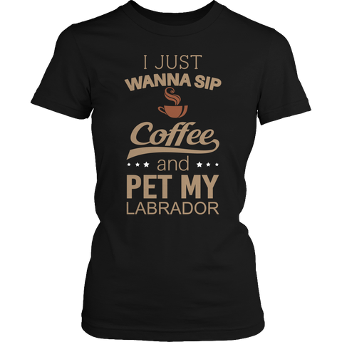 Image of Sip Coffee And Pet My Labrador Tshirt - mommyfanatic