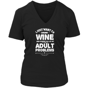 Drink Wine And Ignore Adult Problems Tshirt - mommyfanatic
