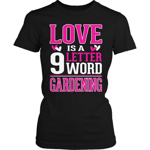 Image of Love is 9 letter word Gardening Tshirt - mommyfanatic