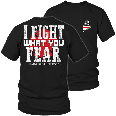 Image of I fight what you fear Maine Brotherhood Tshirt - mommyfanatic