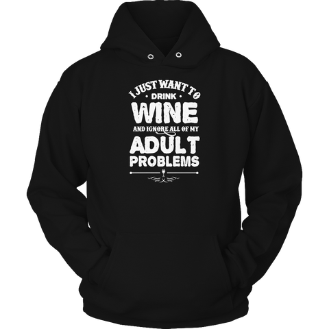 Image of Drink Wine And Ignore Adult Problems Tshirt - mommyfanatic
