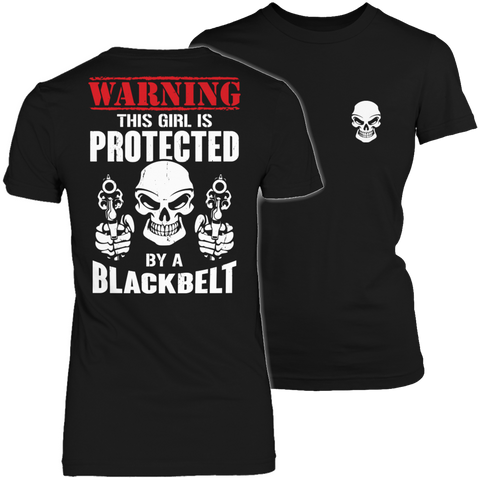 Image of This Girl Is Protected by A Blackbelt Tshirt - mommyfanatic
