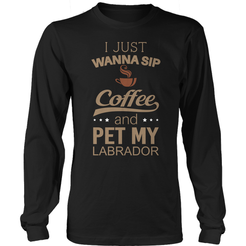 Image of Sip Coffee And Pet My Labrador Tshirt - mommyfanatic
