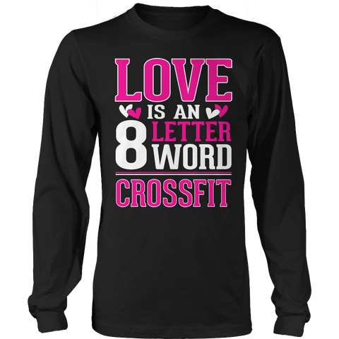 Image of Love Is An 8 Letter Word Cross Fit Tshirt - mommyfanatic