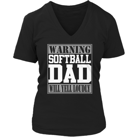 Image of Softball Dad Will Yell Loudly Tshirt - mommyfanatic