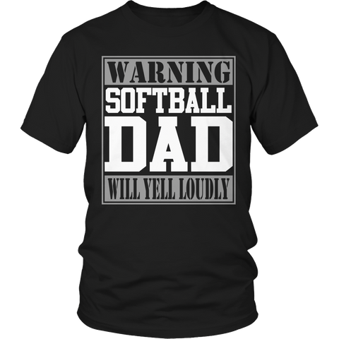 Image of Softball Dad Will Yell Loudly Tshirt - mommyfanatic
