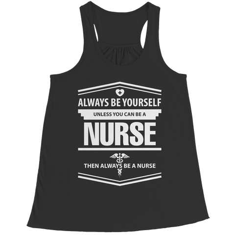 Image of Always Be Yourself ( Nurse) - mommyfanatic