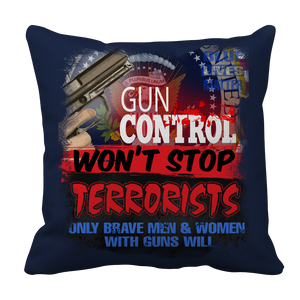 Gun Control Won't Stop Terrorists Pillowcase - mommyfanatic