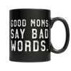 Good Mom Say Bad Words - mommyfanatic